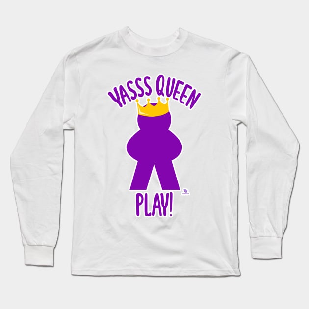 Yas Queen Play Funny Board Game Design Long Sleeve T-Shirt by Tshirtfort